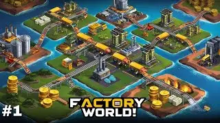 Factory World - Gameplay Walkthrough Part 1 - (iOS, Android)