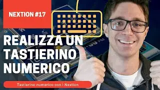 Realizzo un TASTIERINO NUMERICO nei Nextion !! - Nextion #17