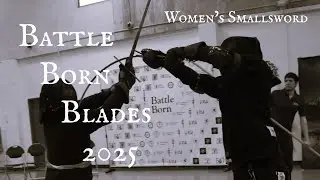 Women's Smallsword - Battle Born Blades 2025