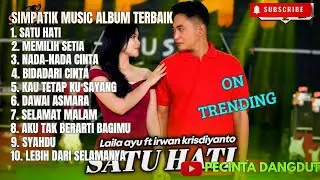 ☆SIMPATIK MUSIC ALBUM TERBAIK 2025 💥ON TRENDING💥SATU HATI|MEMILIH SETIA|AKU TAK BERARTI BAGIMU||☆