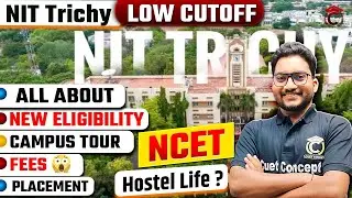 NCET ITEP BEd 2025 Low Cutoff | All About NIT Trichy | Fees, Seats, Placement, Cutoff ...