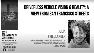 Julia Friedlander (SFMTA) - Driverless Vehicle Vision & Reality