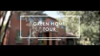 GREEN HOME TOUR