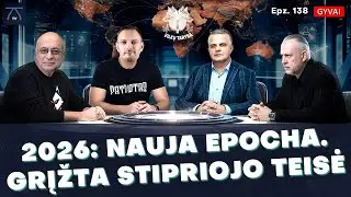 Vilkų Taryba 138 - 2026-ieji metai: Nauja epocha. Grįžta stipriojo teisė?