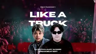 Like A Truck - DJ Ocyn & Aldy Alvaro (Breakbeat Edit)