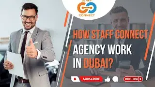 How Staff Connect Agency Work in Dubai?