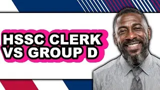 HSSC Clerk Vs Group D - Which Is Better?