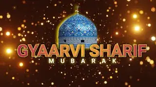 11vi Sharif Mubarak Status | 11vi Ka Chand Mubarak Status | Gouse Paak Status 2021 | #GyaarviSharif