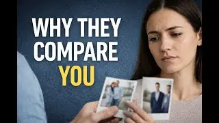 If They Keep Comparing You to Others, It&rsquo;s Because&hellip; | Relationship Psychology