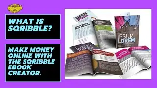 What is Sqribble? Make Money Online With the Sqribble eBook Creator
