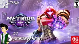 [LP] Metroid Prime 4: Beyond - #3 (At the Lightning Factory)