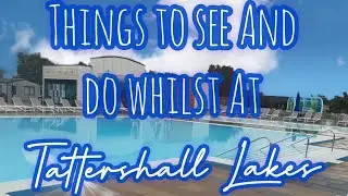 Tattershall Lakes - What we get up during our stays at Tattershall Lakes Country Park ❤️