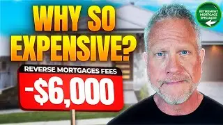 Why Are Reverse Mortgages So Expensive? | Understanding the Costs of a Reverse Mortgage