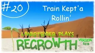 Train Kept'a Rollin' - Landstryder Plays the HQM modpack Regrowth e20