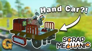 Can We Make a Working Hand Car in Scrap Mechanic?