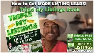 How to Get MORE LISTING LEADS! Triple My Listings Book w/ Knolly Williams