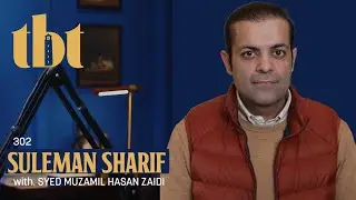 Suleman Sharif: PMLN, Elections, Dynastic Politics & Money Laundering Case | 302 | TBT