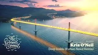 Kris O'Neil - Deep Inside (Furkan Senol Remix)