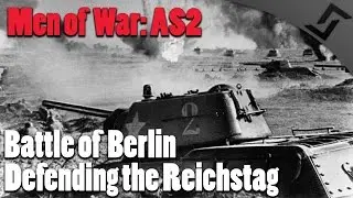 Men of War: Assault Squad 2 - Battle of Berlin - Defending the Reichstag - German Soldiers Mod