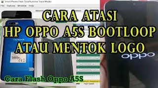 Cara Memperbaiki Oppo A5s Bootloop & Mentok Logo &ndash; Flashing Anti Gagal dengan File Sakti!