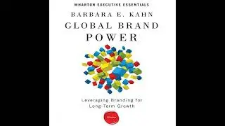 Global Brand Power: Leveraging Branding for Long-Term Growth Audiobook by Barbara E. Kahn