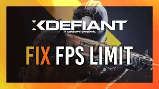 Fix XDefiant FPS Cap/Limit | Simple Guide