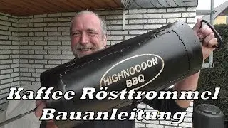 Kaffee R&ouml;sttrommel Bauanleitung
