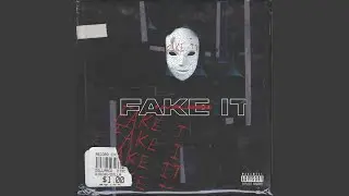 Fake It