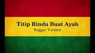 Reggae - Titip rindu buat ayah