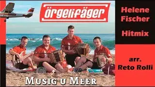 &Ouml;rgelif&auml;ger - Helene Fischer Hitmix (Album, Musig u Meer)