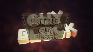 [Intro] GuyBlock // Daniel [60FPS]