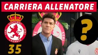 CHIUSURA DEL MERCATO [#35] CARRIERA ALLENATORE FC 26 LEONESA