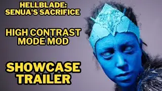 Hellblade: Senua's Sacrifice - High Contrast Mode Mod - SHOWCASE TRAILER