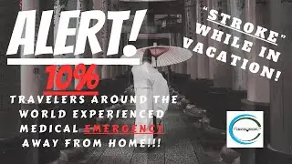 PROTECT YOURSELF: STROKE - WHAT TO DO DURING EMERGENCY WHILE IN VACATION? Work and Freedom