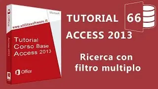 Access: Ricerca con filtro multiplo - Tutorial 66