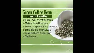 Green Coffee Bean Health Benefits