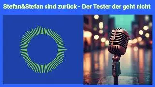 Der Tester der geht nicht