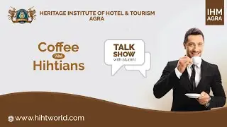 Coffee with Hihtians | Talk Show |  Watch the success story of Alumni