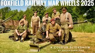 FOXFIELD RAILWAY WAR WHEELS 2025 COLOUR SLIDESHOW BY RALPHS&RALPHS