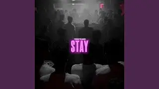 Stay