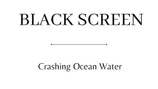CRASHING WAVE Sounds BLACK SCREEN | Relax, Meditate, Sleep | 8 Hours
