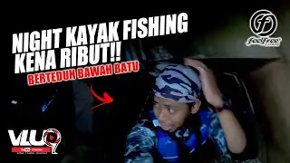 NIGHT KAYAK FISHING - KENA RIBUT!! - VLUQ#146