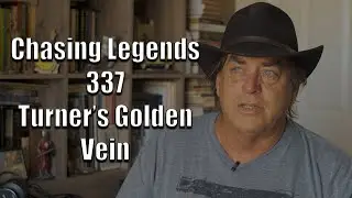 Chasing Legends 337: Turner's Golden Vein