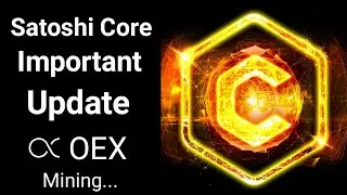 Satoshi Core Important Update | OEX | What's Next?