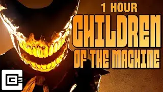 [1 HOUR] CG5 × DAGames - Children of the Machine (Bendy and the Dark Revival Song Animation)