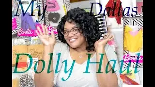 Ms. Tee's Dollroom Presents My Dallas/Convention Dolly Haul 2019/2020