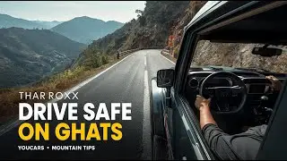 Safe Driving Tips for Steep Mountain Roads & Ghat Sections | Thar Roxx Guide