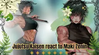 [] Jujutsu Kaisen react to Maki Zenin [] Gacha Reaction []