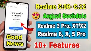 Realme Ui August update schedule - Realme 3 Pro C.08 update, Realme 6, Realme XT, X2, X | features