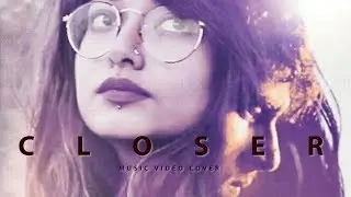 Closer | The Chainsmokers | PRS Explorers | Music Video | Cover
